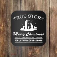 True Story Merry Christmas Jesus Christ  Coaster thumb 0