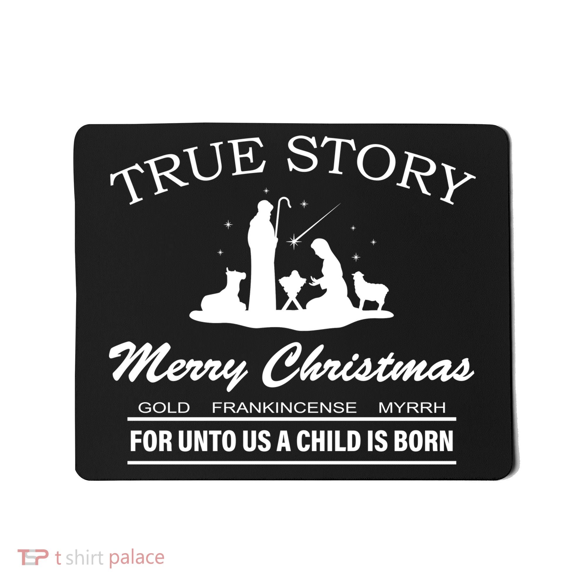 True Story Merry Christmas Jesus Christ  Mousepad