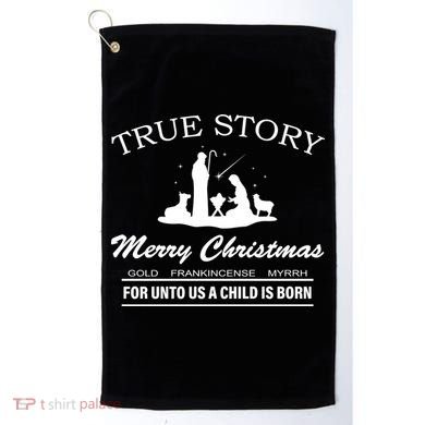 True Story Merry Christmas Jesus Christ  Golf Towel