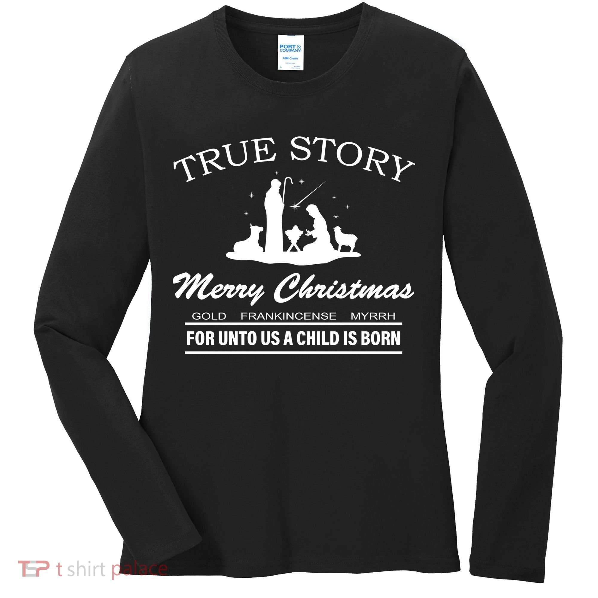 True Story Merry Christmas Jesus Christ  Women's Long Sleeve Shirt