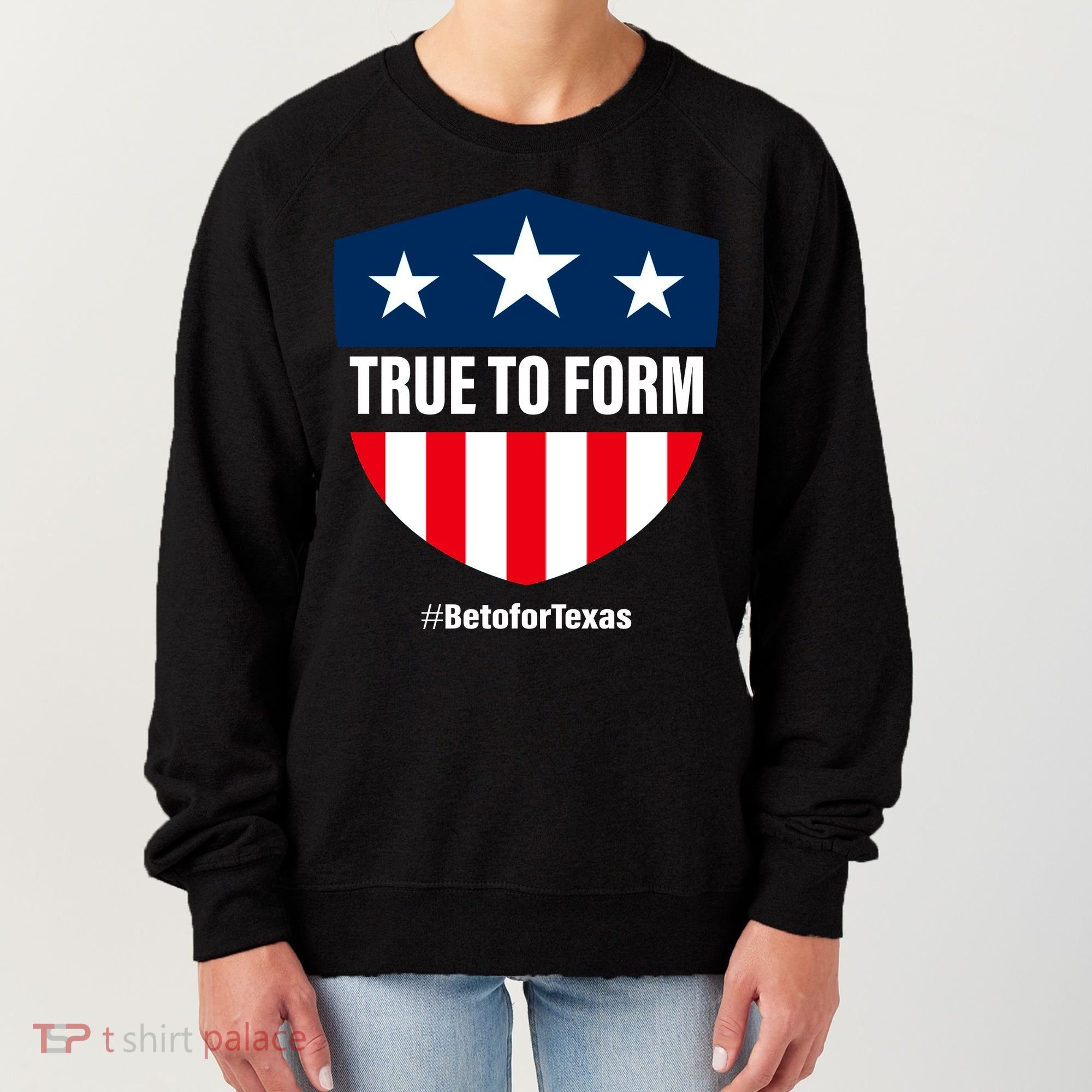 True To Form Beto for Texas American Shield Women's Sweatshirt