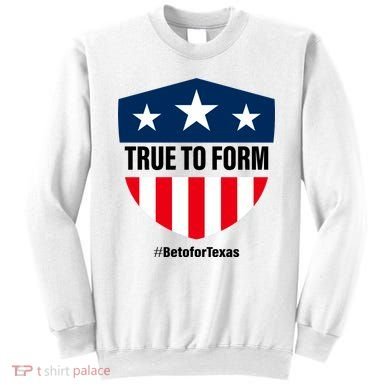 True To Form Beto for Texas American Shield Sweatshirt