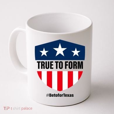 True To Form Beto for Texas American Shield Coffee Mug