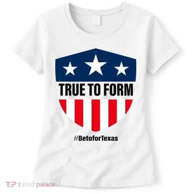 True To Form Beto for Texas American Shield Women's T-Shirt