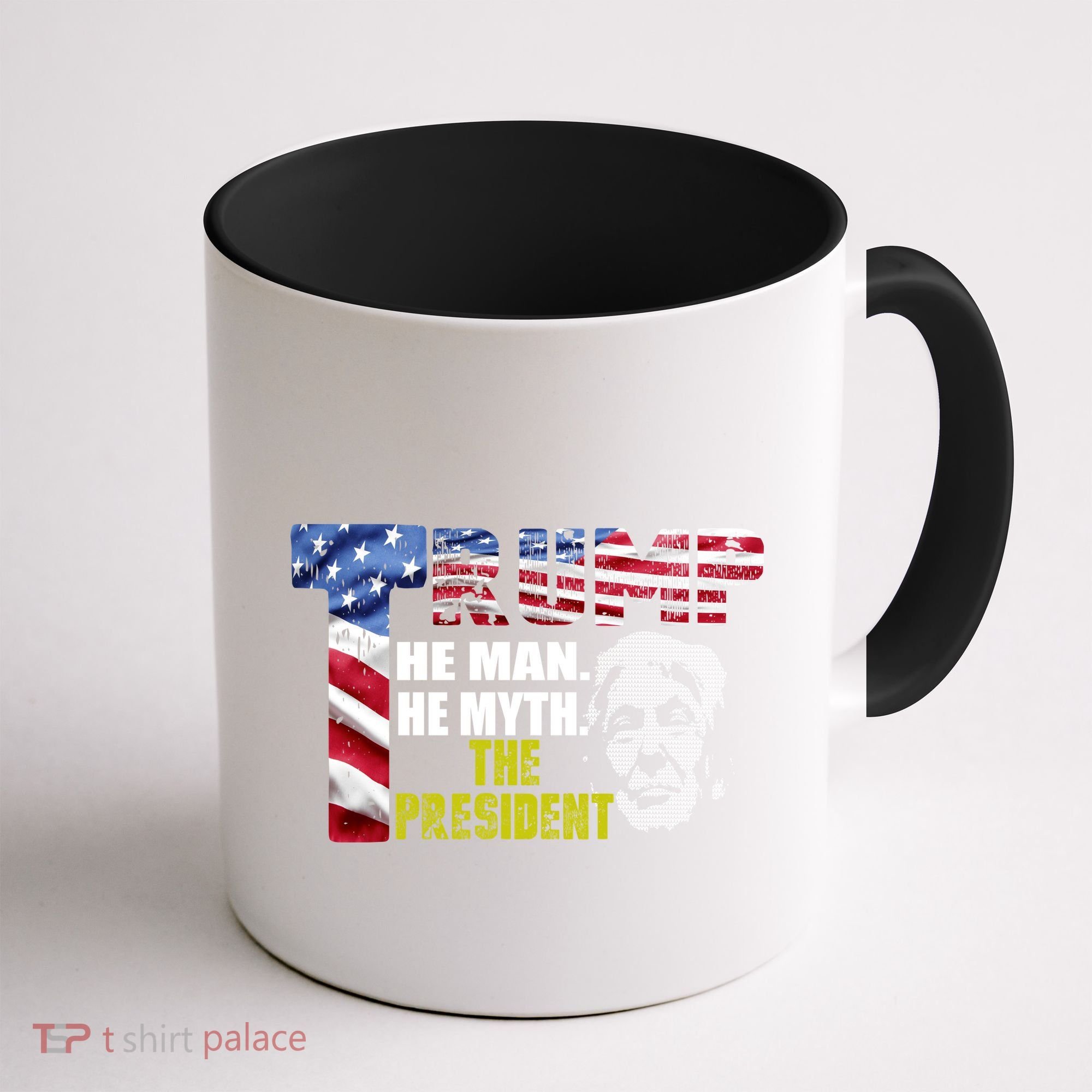Trump - The Man The Myth The President Coffee Mug