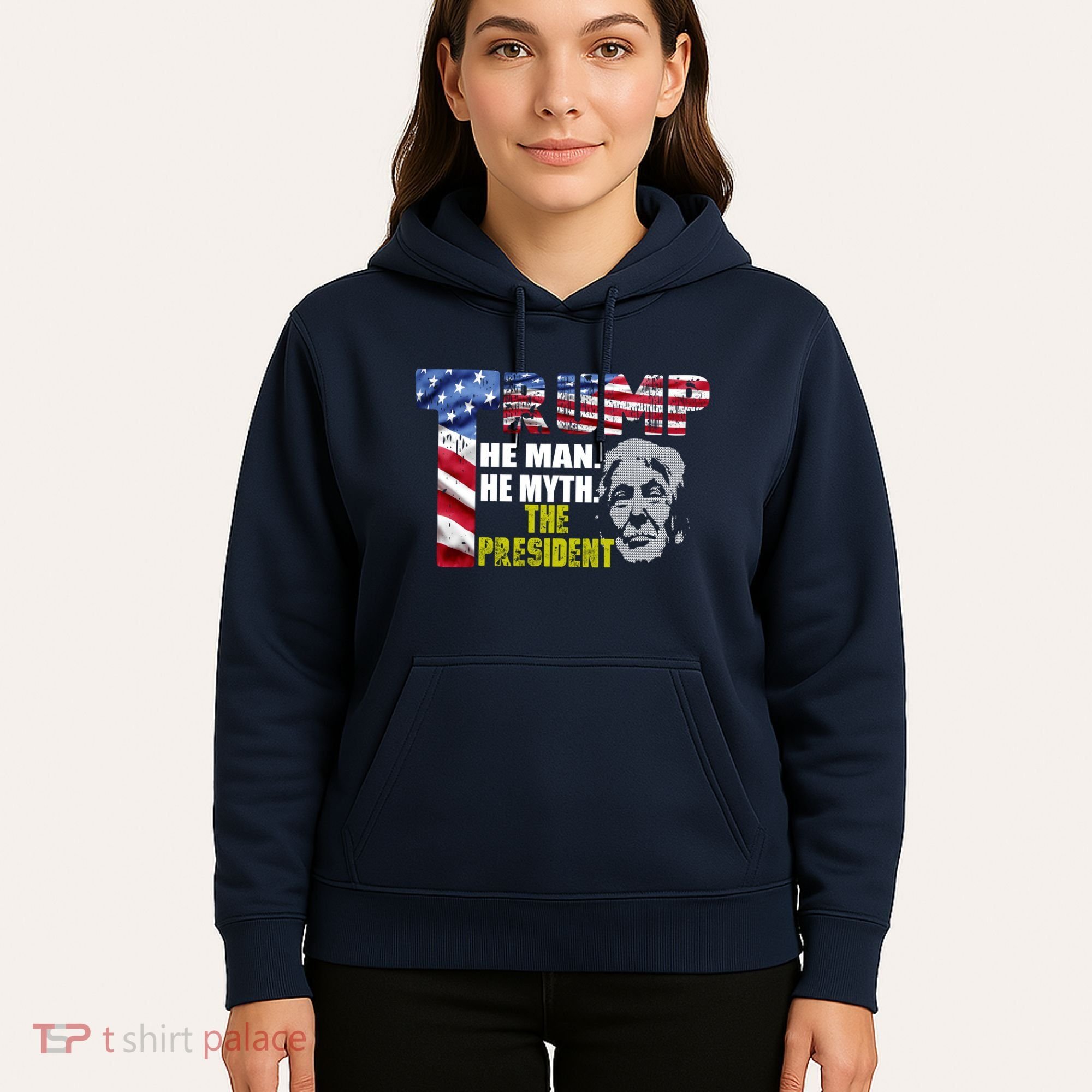 Trump - The Man The Myth The President Hoodie