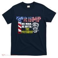 Trump - The Man The Myth The President T-Shirt thumb 0