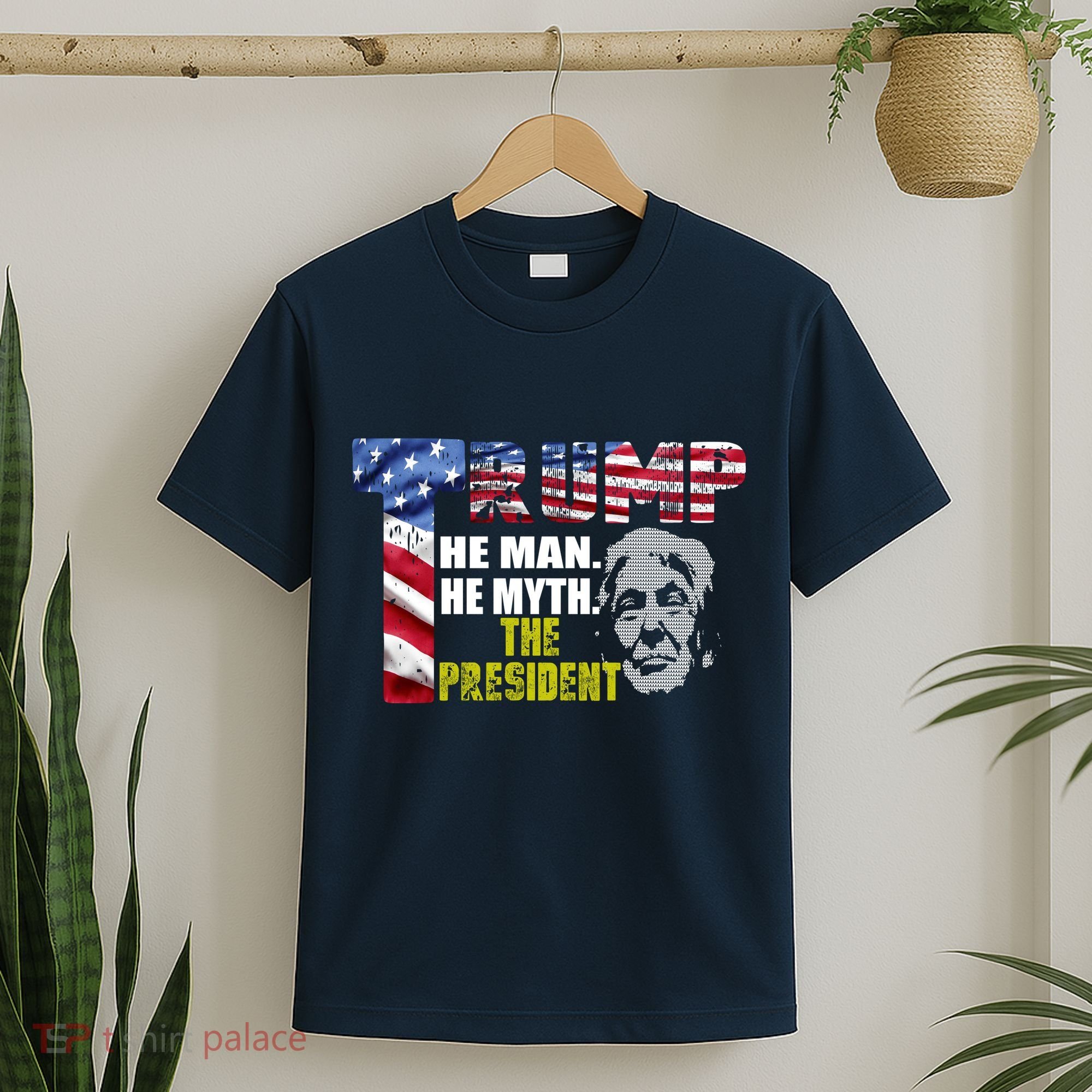 Trump - The Man The Myth The President T-Shirt
