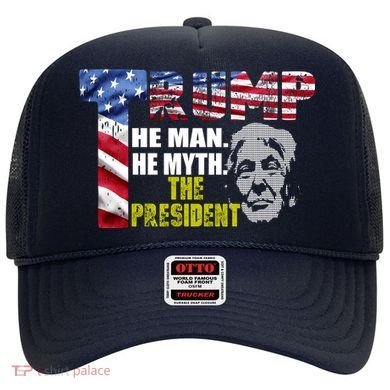Trump - The Man The Myth The President Hat