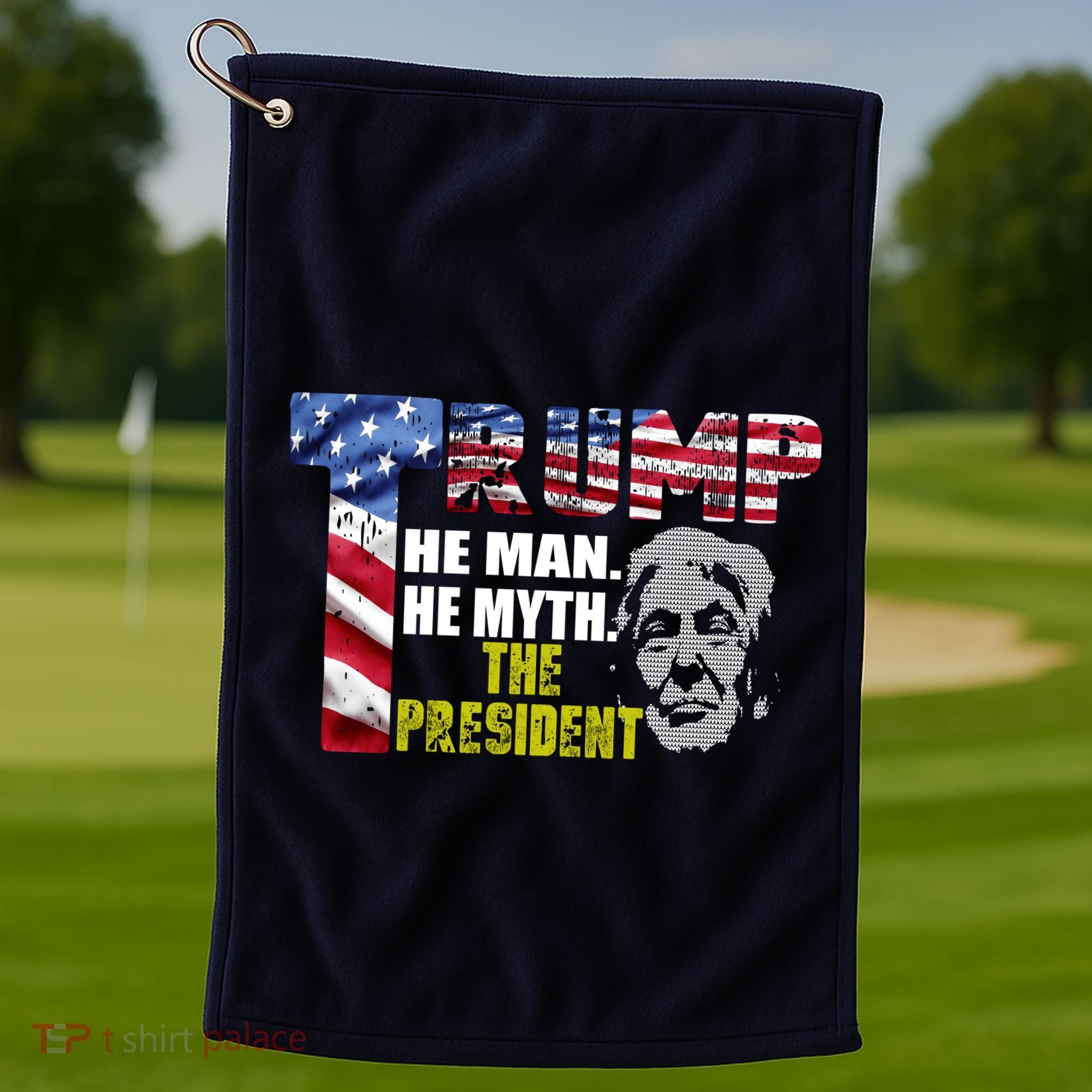 Trump - The Man The Myth The President Golf Towel