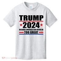 Trump 2024 Because America Can Never Be Too Great Kids T-Shirt thumb 0