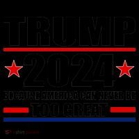 Trump 2024 Because America Can Never Be Too Great Coffee Mug thumb 5