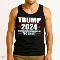 Trump 2024 Because America Can Never Be Too Great Tank Top thumb 3