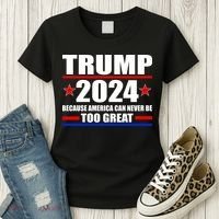Trump 2024 Because America Can Never Be Too Great Women's T-Shirt thumb 3