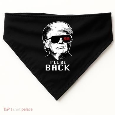 Trump 2024 I'll Be Back USA-Made Doggie Bandana