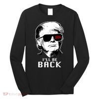Trump 2024 I'll Be Back Long Sleeve Shirt thumb 0