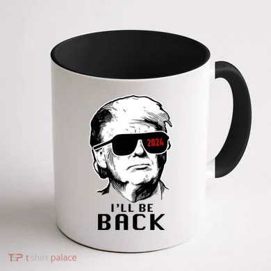 Trump 2024 I'll Be Back Coffee Mug back