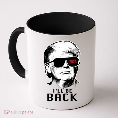 Trump 2024 I'll Be Back Coffee Mug
