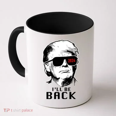 Trump 2024 I'll Be Back Coffee Mug