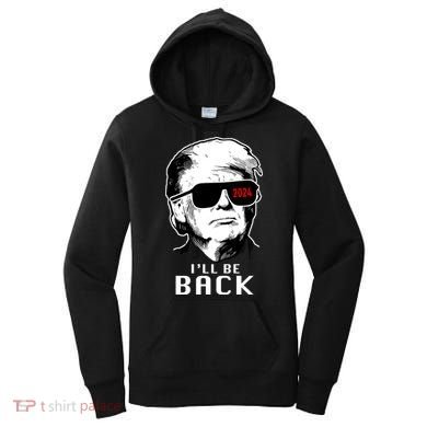 Trump 2024 I'll Be Back Women's Hoodie