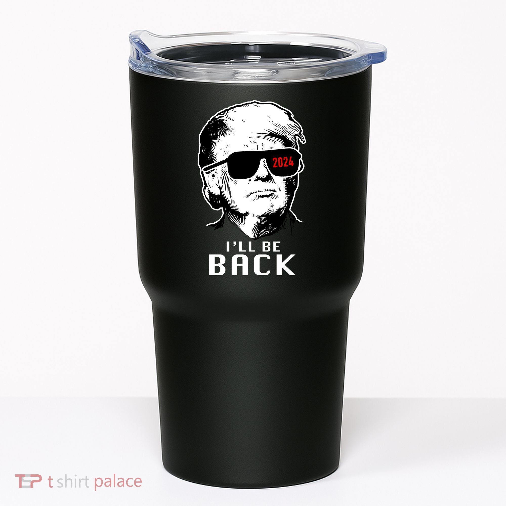 Trump 2024 I'll Be Back Tumbler
