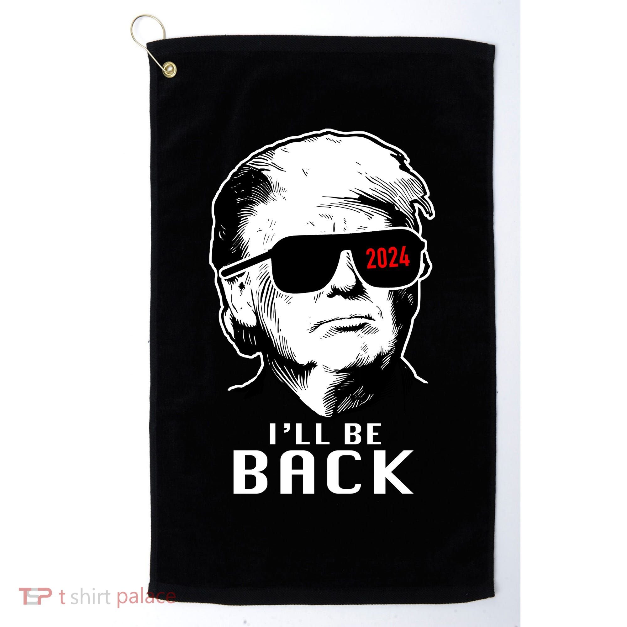 Trump 2024 I'll Be Back Golf Towel