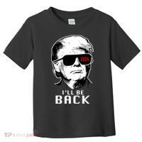 Trump 2024 I'll Be Back Toddler T-Shirt thumb 0