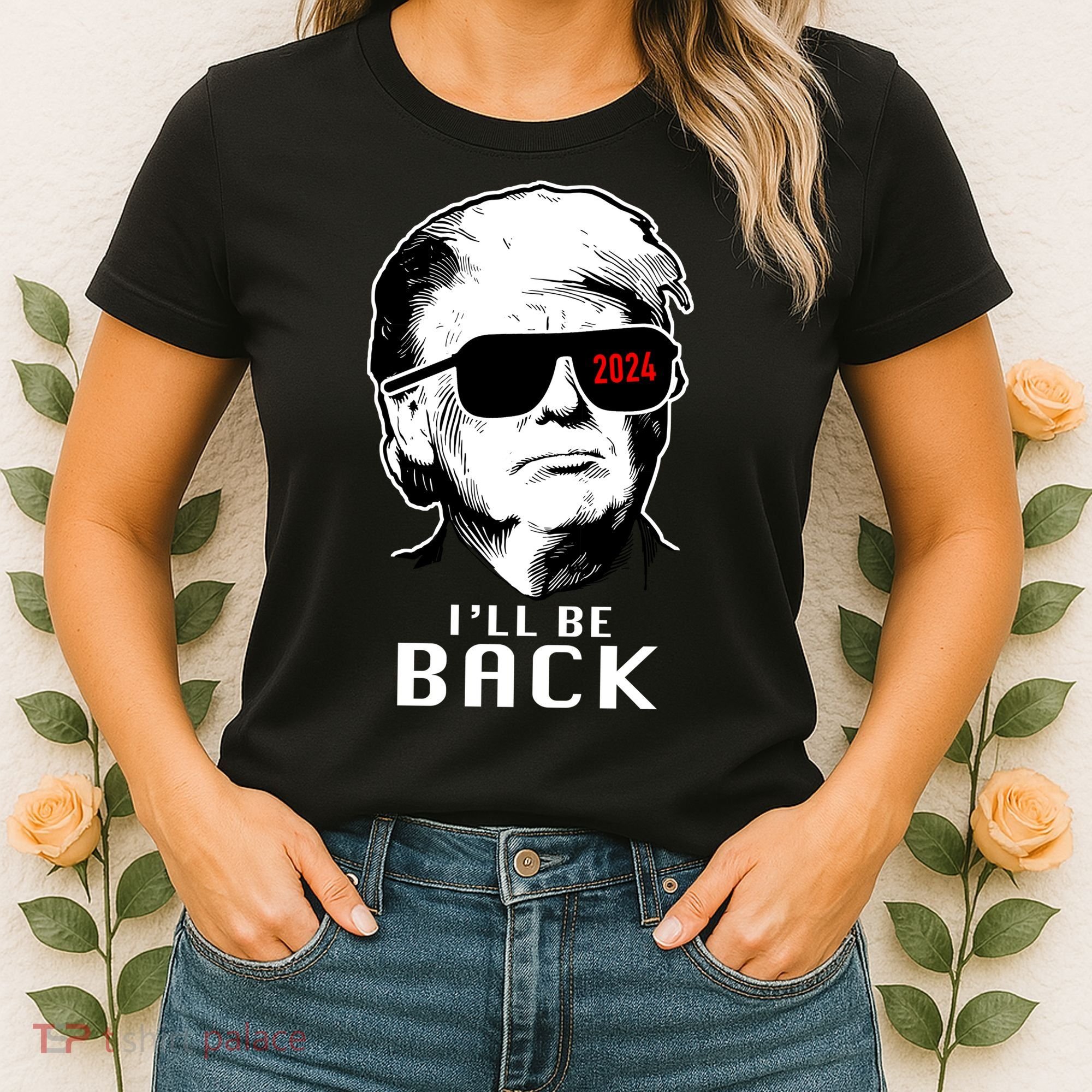 Trump 2024 I'll Be Back Women's T-Shirt