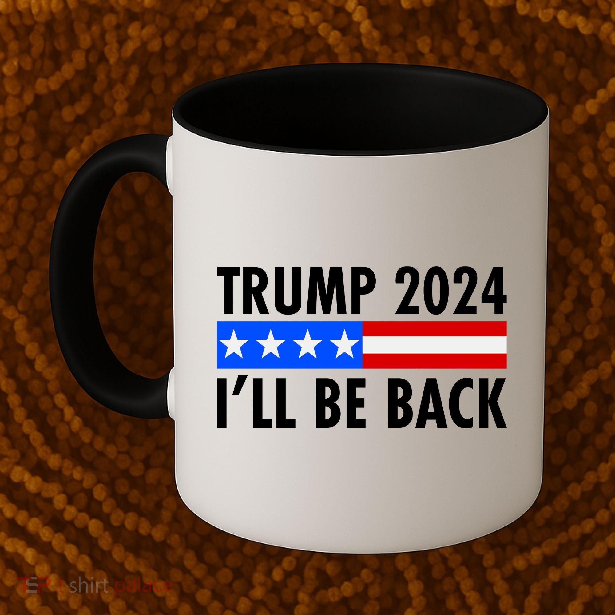 Trump 2024 I'll Be Back US Flag logo Coffee Mug