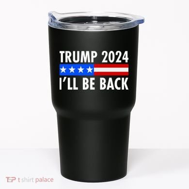 Trump 2024 I'll Be Back US Flag logo Tumbler