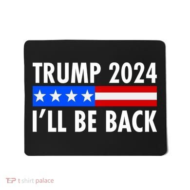 Trump 2024 I'll Be Back US Flag logo Mousepad