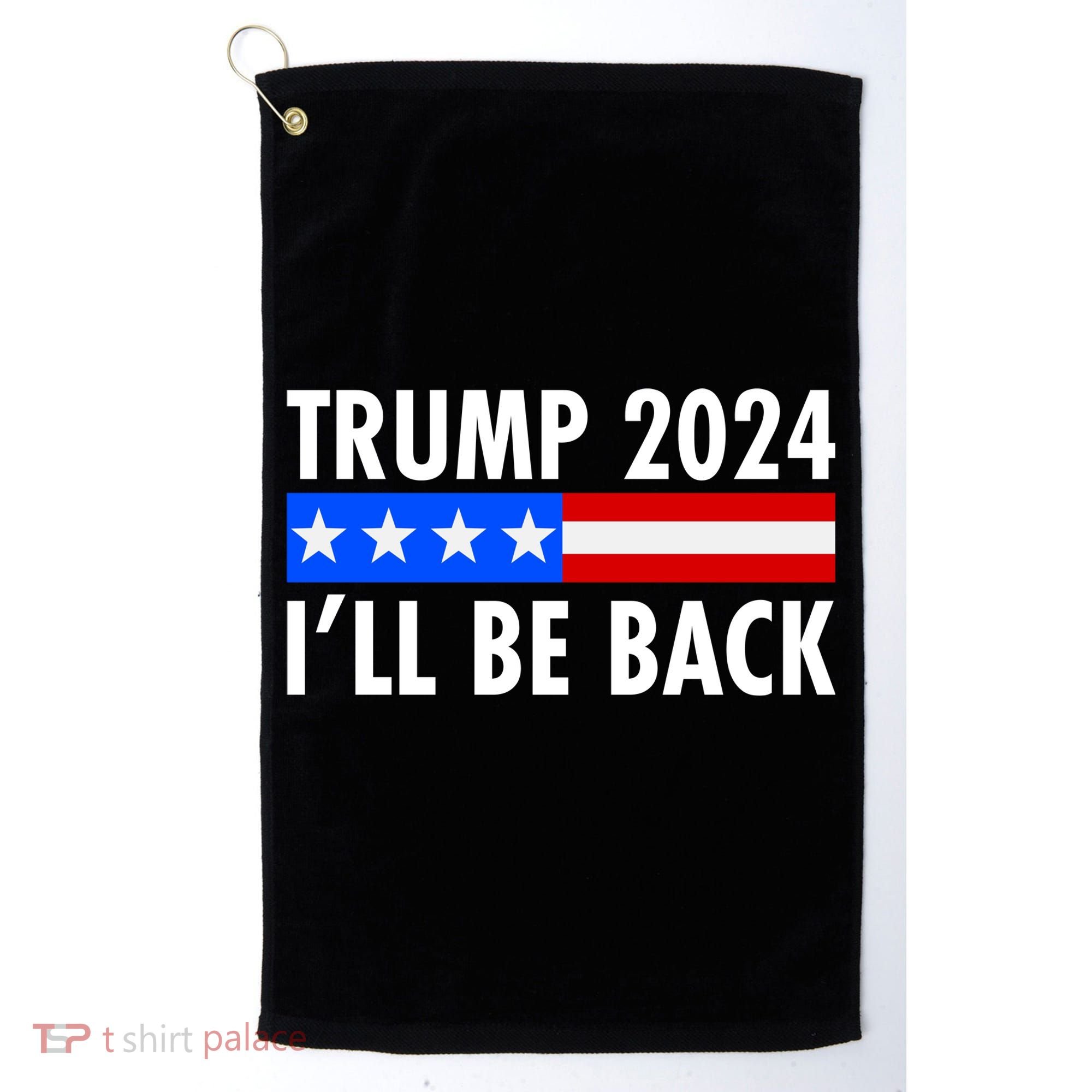 Trump 2024 I'll Be Back US Flag logo Golf Towel