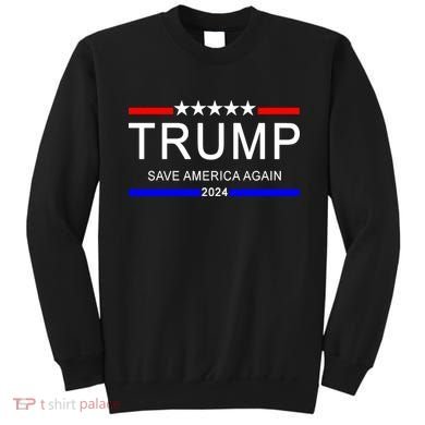 Trump 2024 Save America Sweatshirt