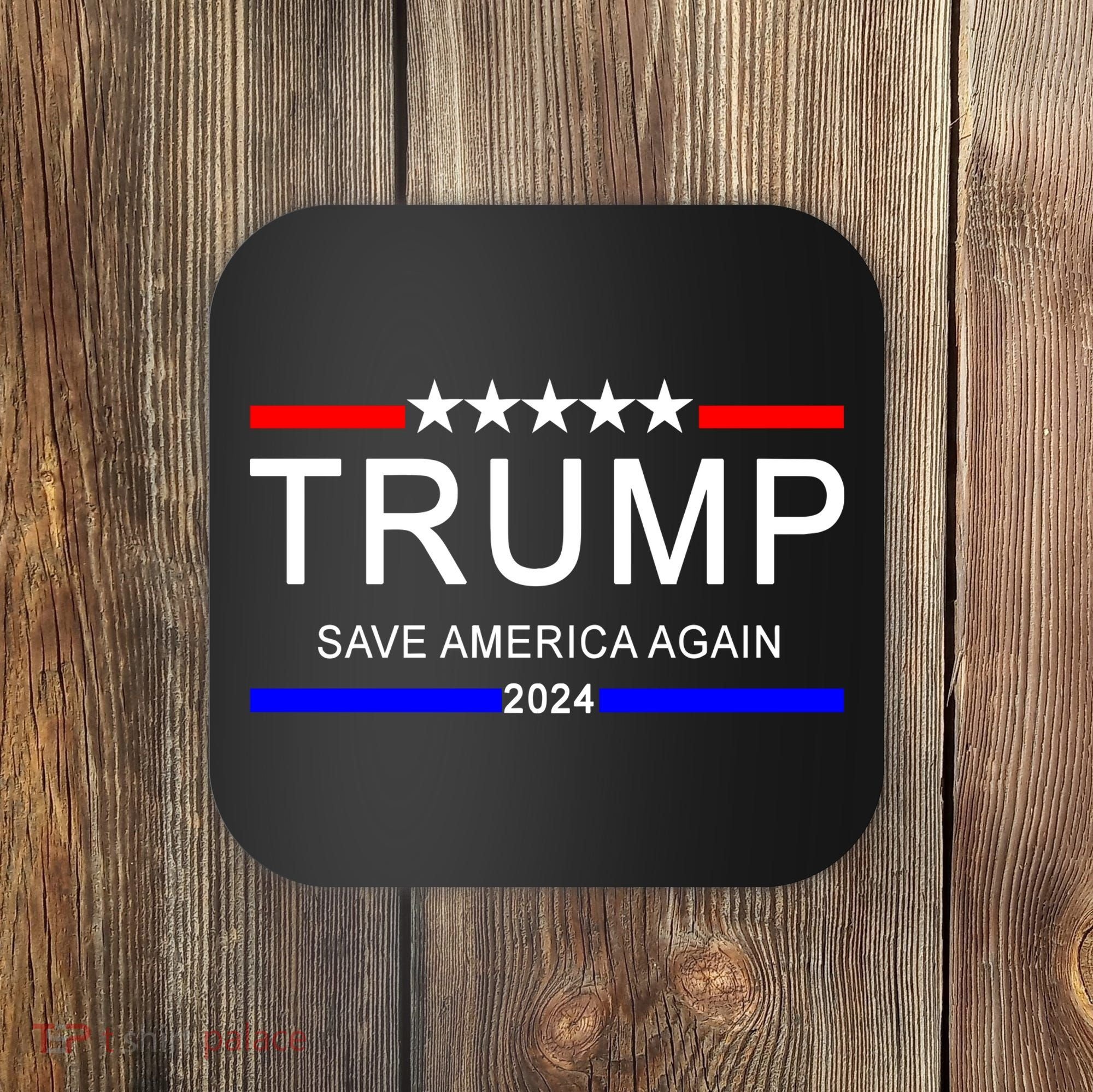 Trump 2024 Save America Coaster