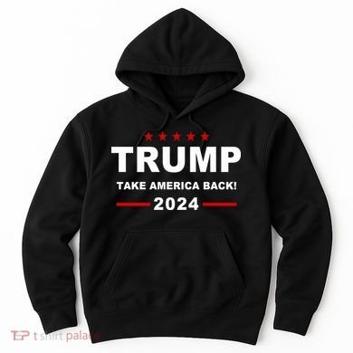 Trump 2024 Take America Back! Hoodie