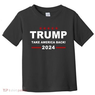 Trump 2024 Take America Back! Toddler T-Shirt