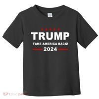 Trump 2024 Take America Back! Toddler T-Shirt thumb 0