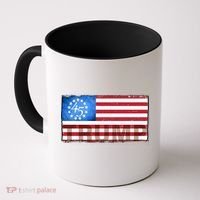 Trump 45 Betsy Ross 13 Original Colonies Flag Coffee Mug thumb 0
