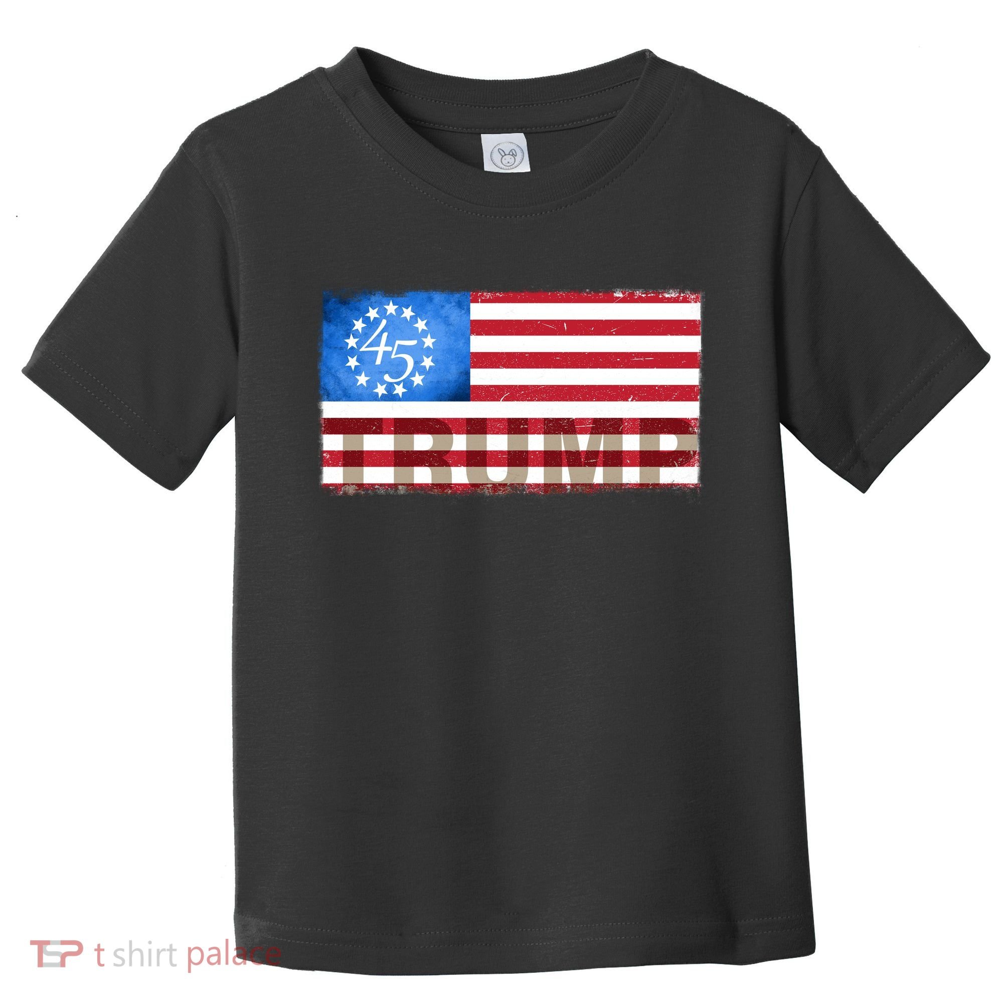 Trump 45 Betsy Ross 13 Original Colonies Flag Toddler T-Shirt