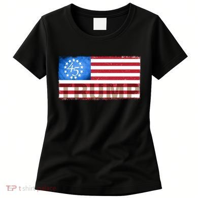 Trump 45 Betsy Ross 13 Original Colonies Flag Women's T-Shirt