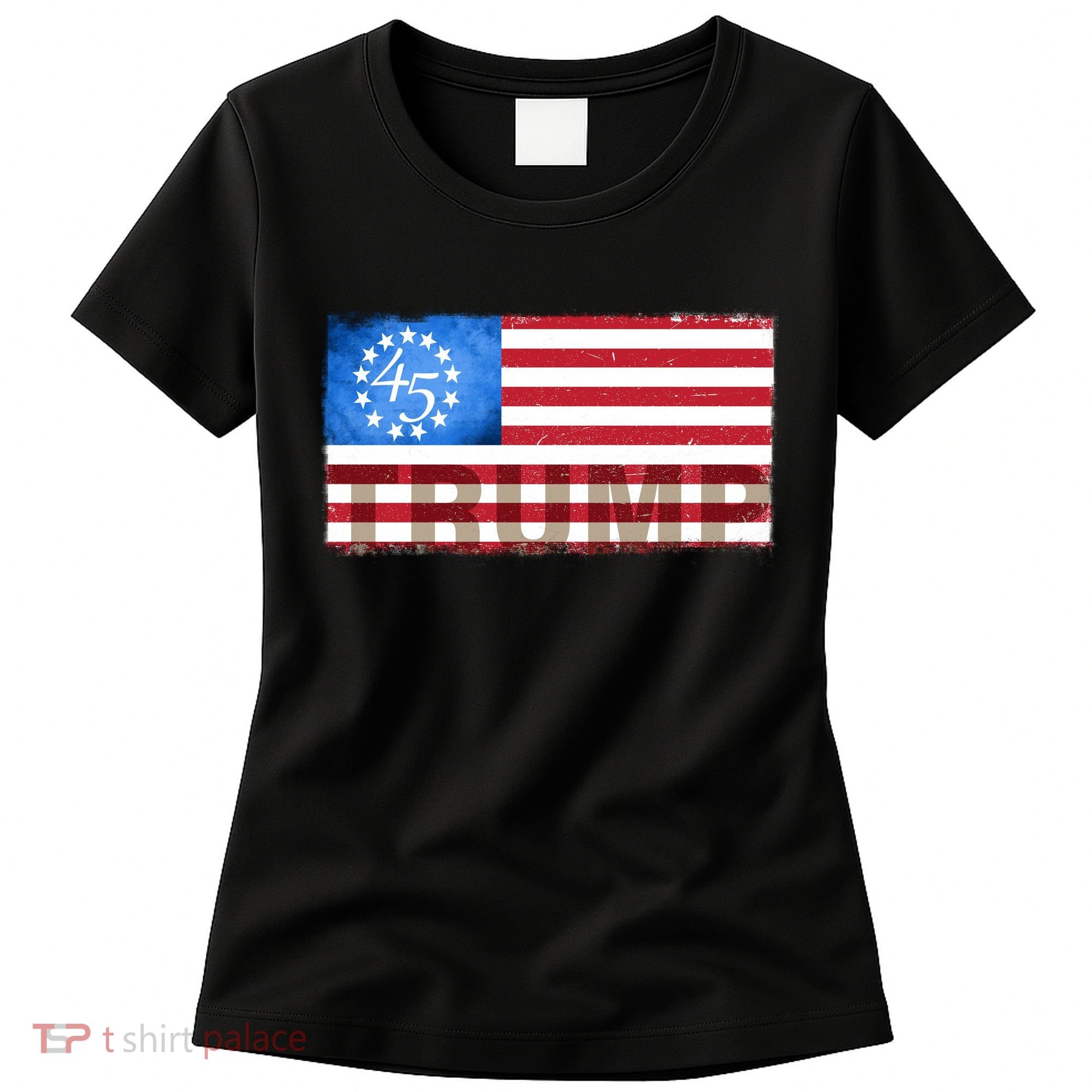 Trump 45 Betsy Ross 13 Original Colonies Flag Women's T-Shirt
