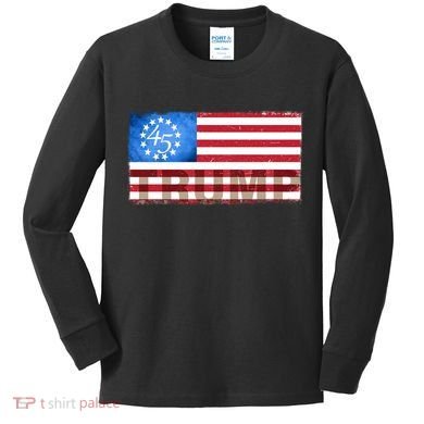 Trump 45 Betsy Ross 13 Original Colonies Flag Kids Long Sleeve Shirt