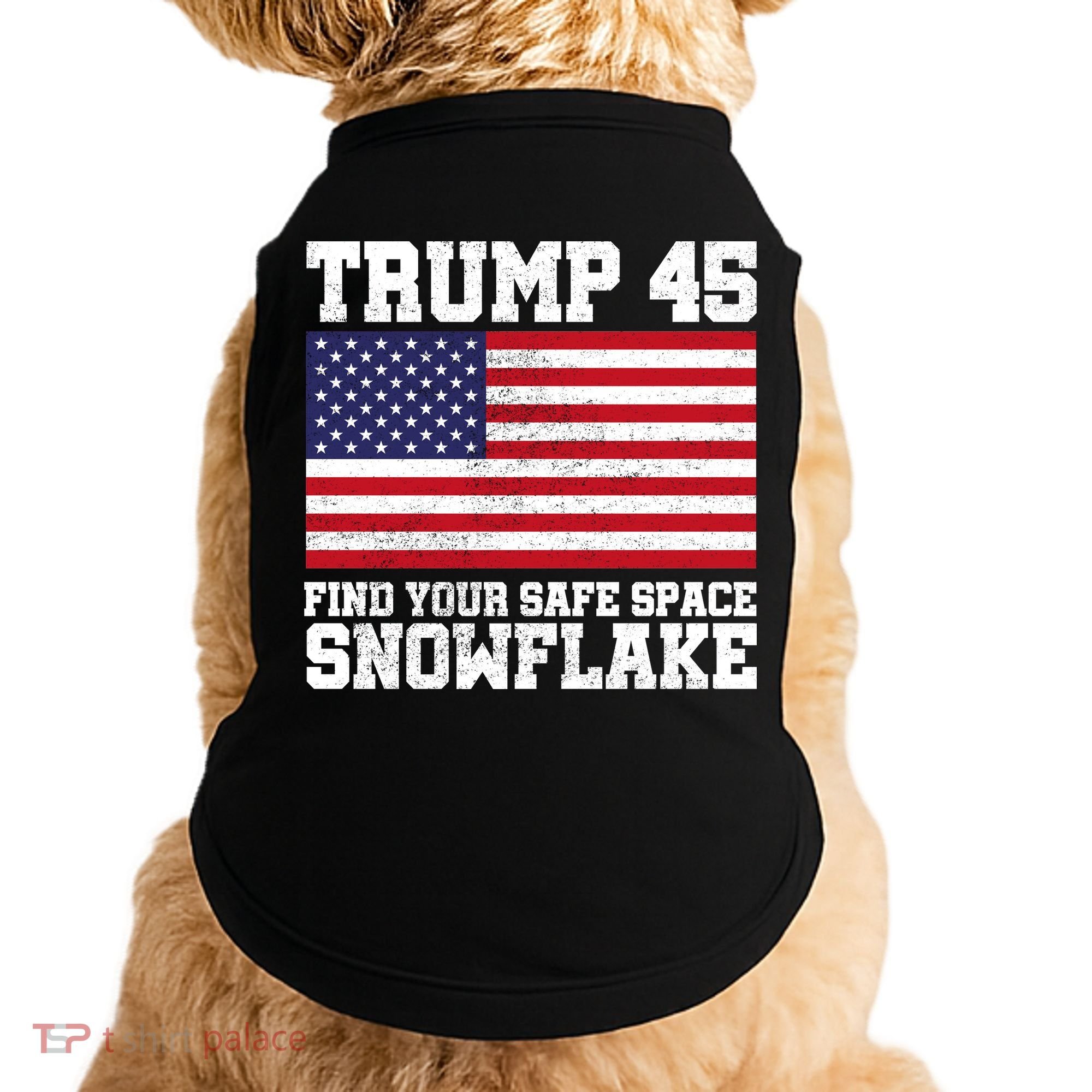 Trump 45 Find Your Safe Place Snowflake Doggie Tank