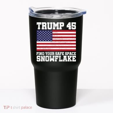 Trump 45 Find Your Safe Place Snowflake Tumbler