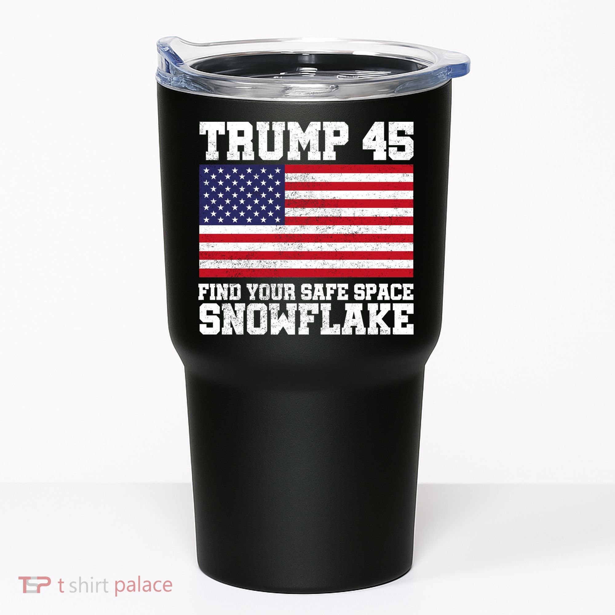 Trump 45 Find Your Safe Place Snowflake Tumbler