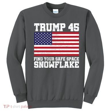 Trump 45 Find Your Safe Place Snowflake Sweatshirt