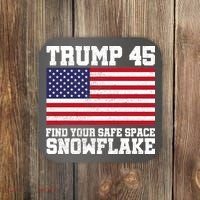 Trump 45 Find Your Safe Place Snowflake Coaster thumb 0
