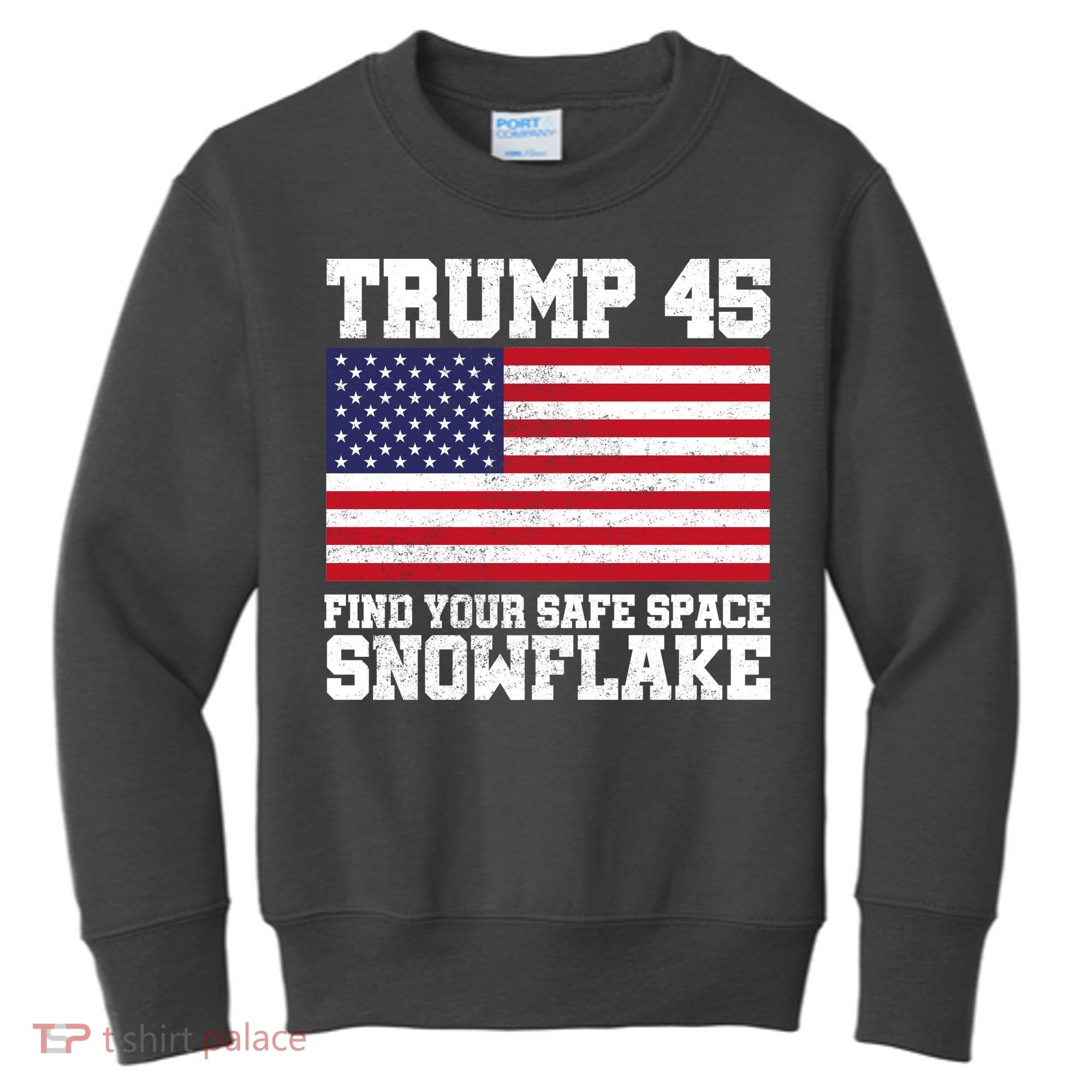 Trump 45 Find Your Safe Place Snowflake Kids Sweatshirt