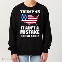 Trump 45 It Ain't A Mistake Snowflake Women's Sweatshirt thumb 0