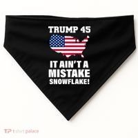 Trump 45 It Ain't A Mistake Snowflake USA-Made Doggie Bandana thumb 0